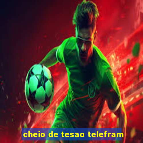 cheio de tesao telefram